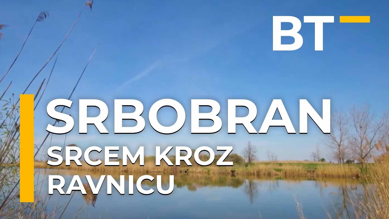 EMISIJA   SRCEM KROZ RAVNICU   S03 EP63    SRBOBRAN Balkantrip TV