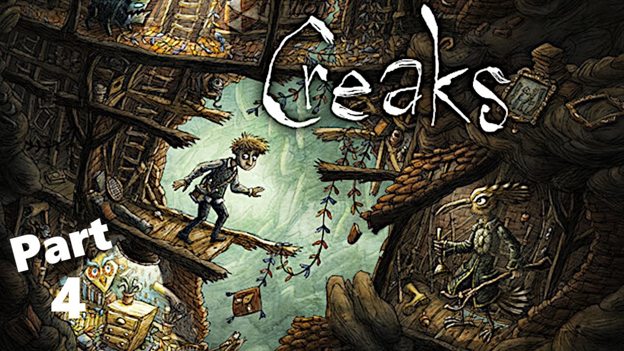 Creaks - No Commentary - PC (Part 4)