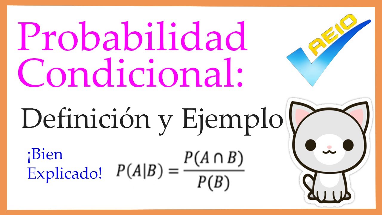 Probabilidad Condicional | Definición y Ejemplo (Bien explicado)