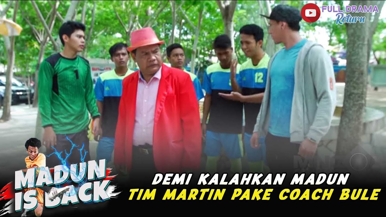 DEMI KALAHKAN MADUN TIM MARTIN PAKE COACH BULE - MADUN IS BACK