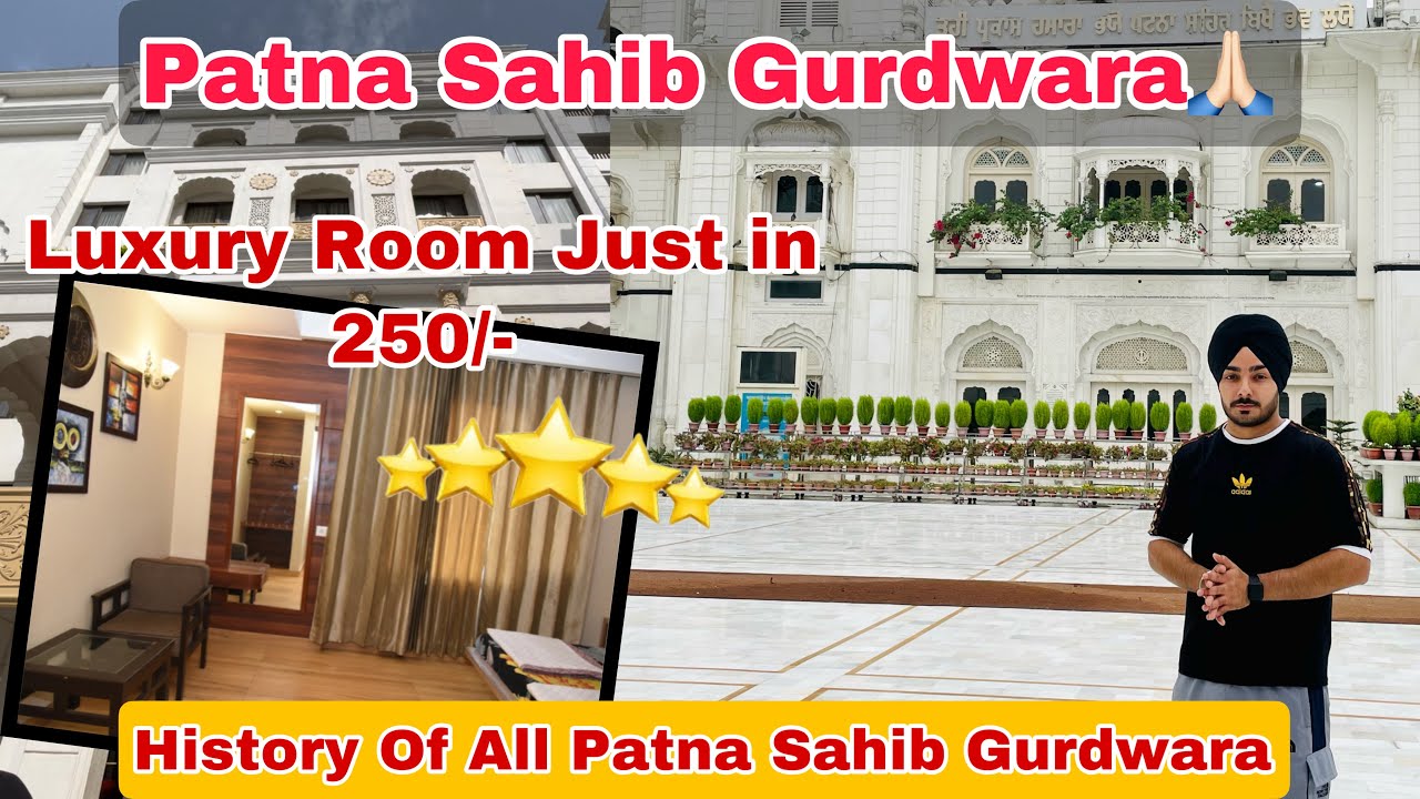 Sri Patna Sahib|*Luxury Room*|Patna Sahib by Train|Gurdwara History|Punjabi Travel|Guru Jatt