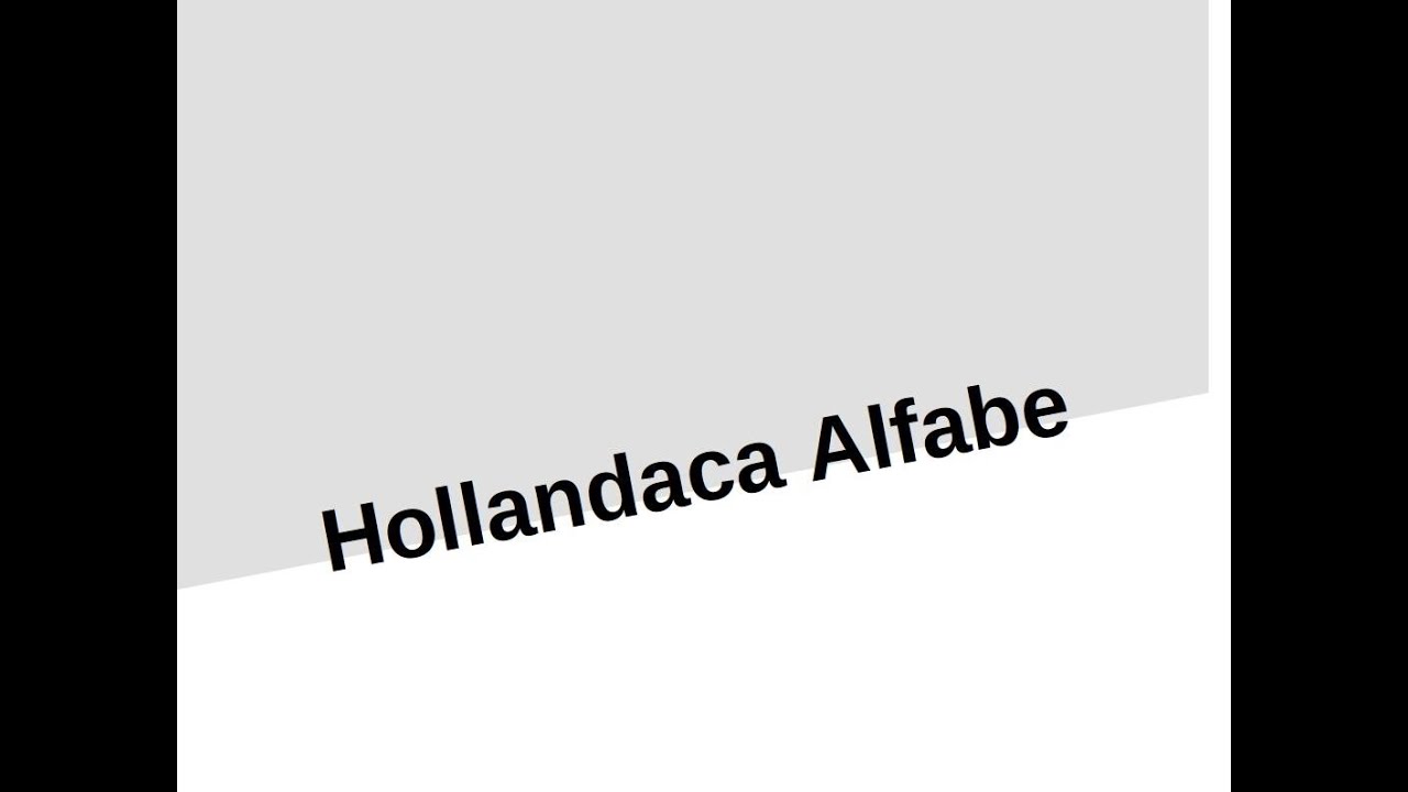 Ders 1 Hollandaca Alfabe