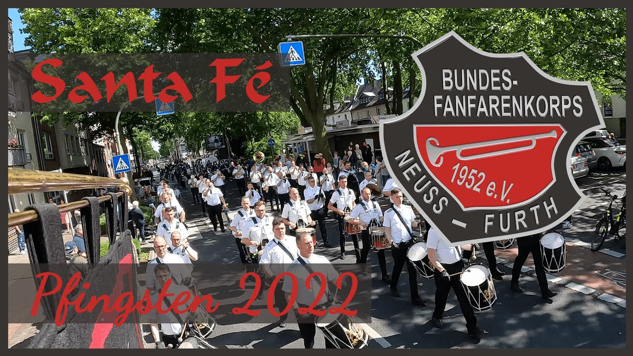 Bundesfanfarenkorps Neuss Furth - Santa Fé - Schützenfest Furth 2022