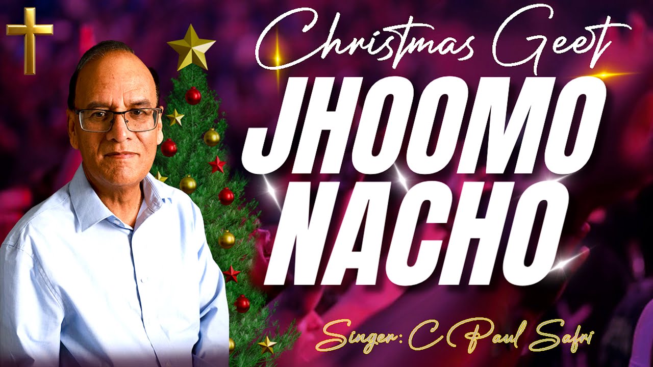  New Hindi Christmas Song | Jhoomo Nacho | Singer C Paul Safri 2025