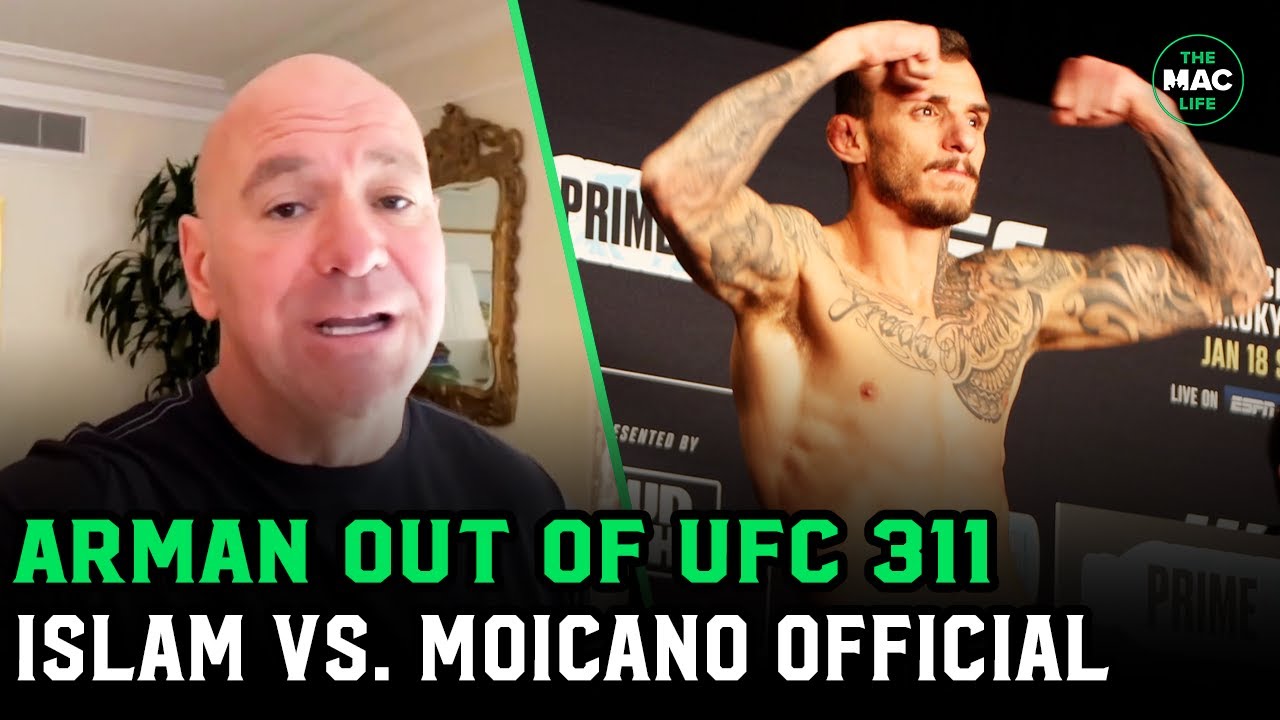 Arman Tsarukyan OUT of UFC 311; Renato Moicano vs. Islam Makhachev CONFIRMED