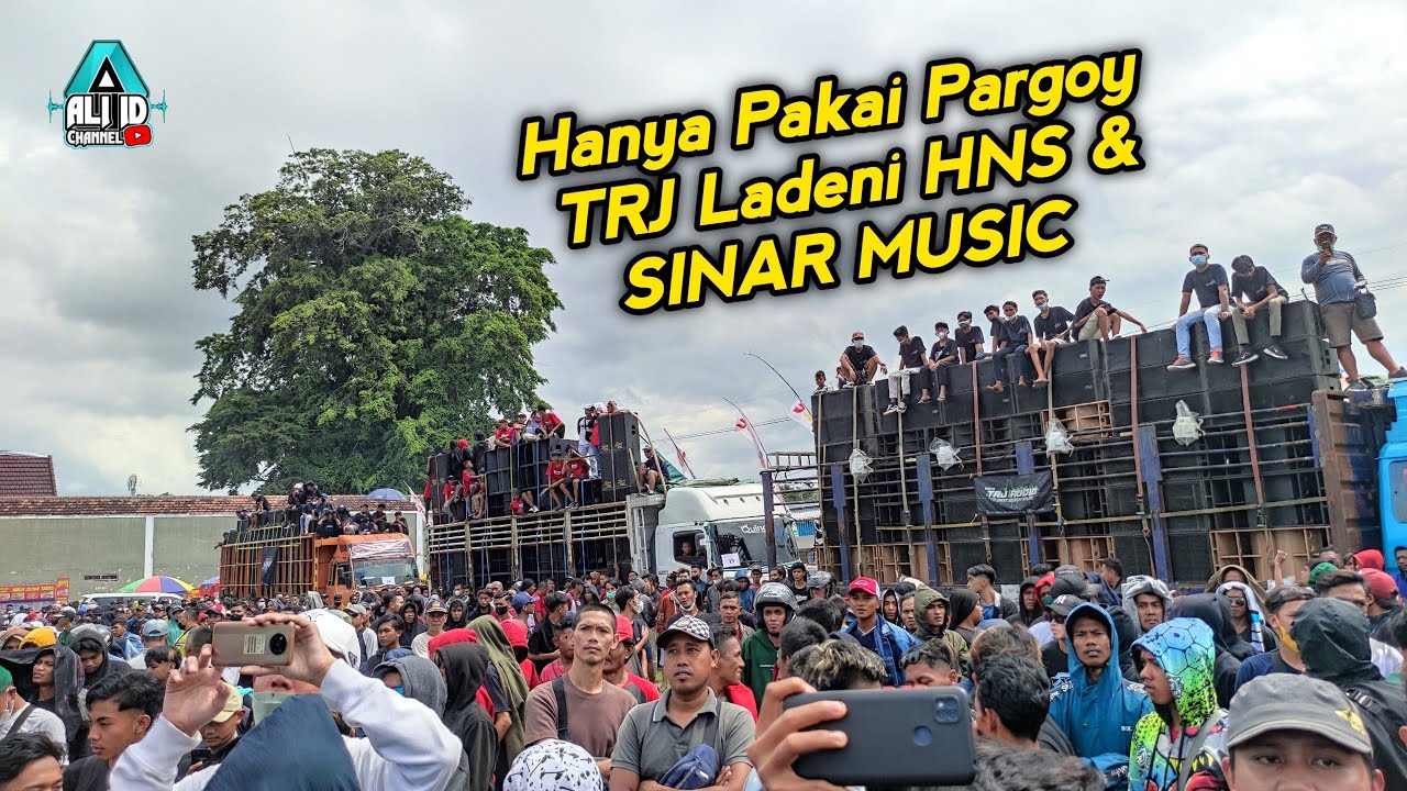 Dikeroyok..TRJ Audio hanya pakai pargoy Ladeni HNS & SINAR MUSIC