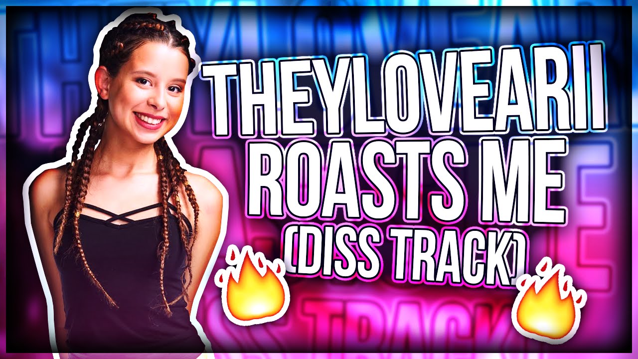 THEYLOVEARII ROAST ME (DISS TRACK)