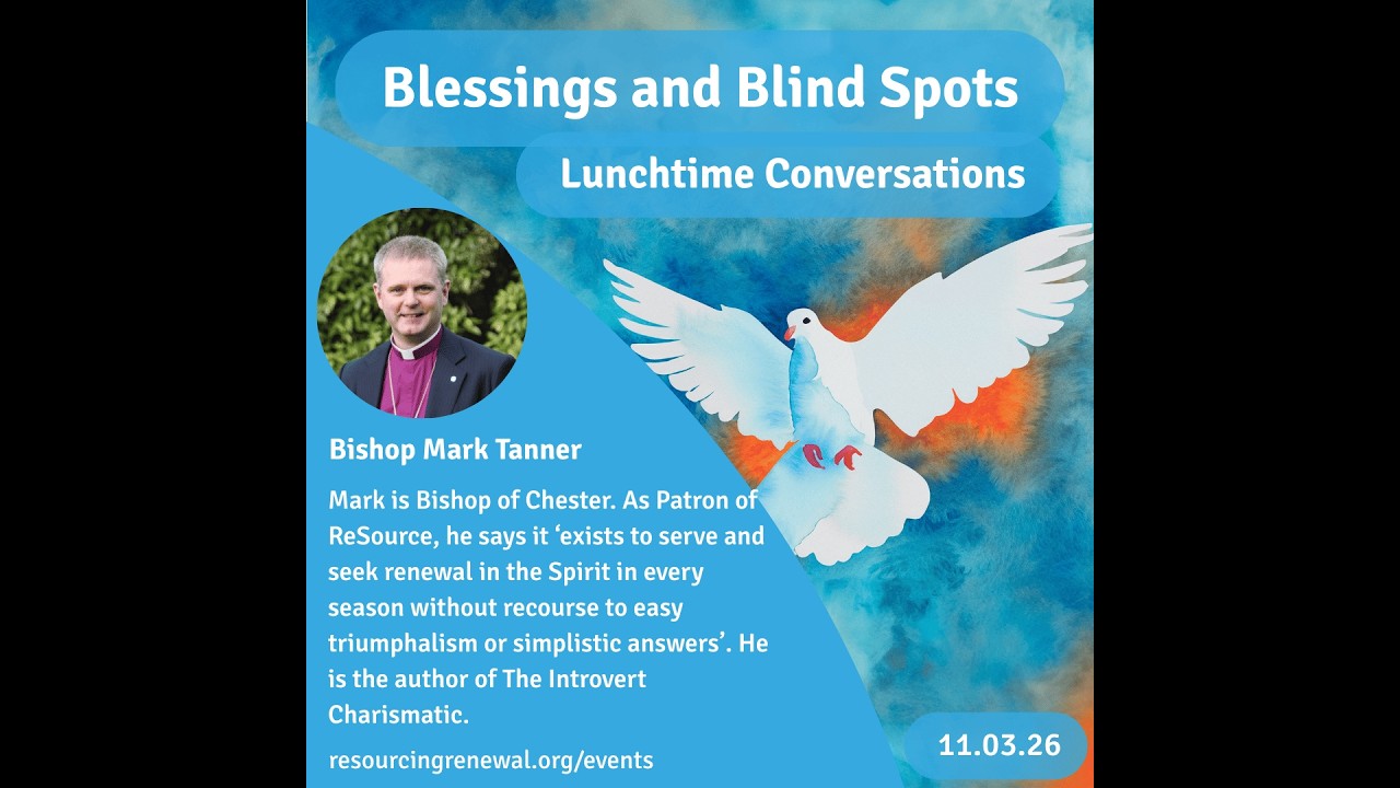 Blessings and Blind Spots - Bishop Mark Tanner
