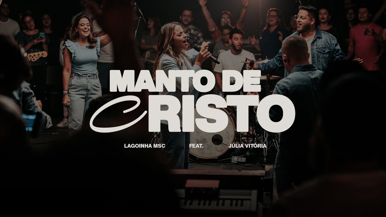 Manto de Cristo (Ao Vivo) | Lagoinha Music feat. Julia Vitória