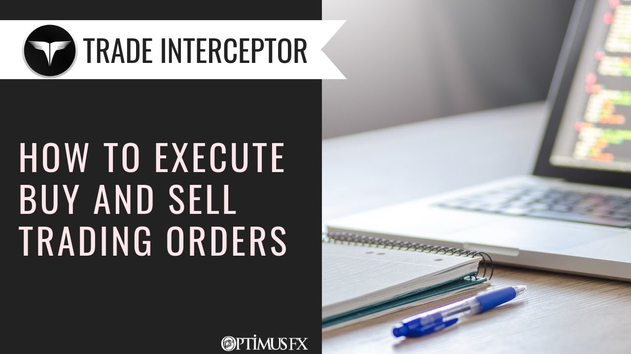 Trade Interceptor - How to Execute Buy and Sell Trading Orders
