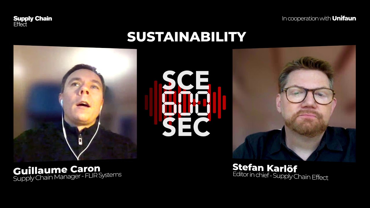 Supply Chain Effect 600 sec - Sustainability with Guillaume Caron from FLIR Systems