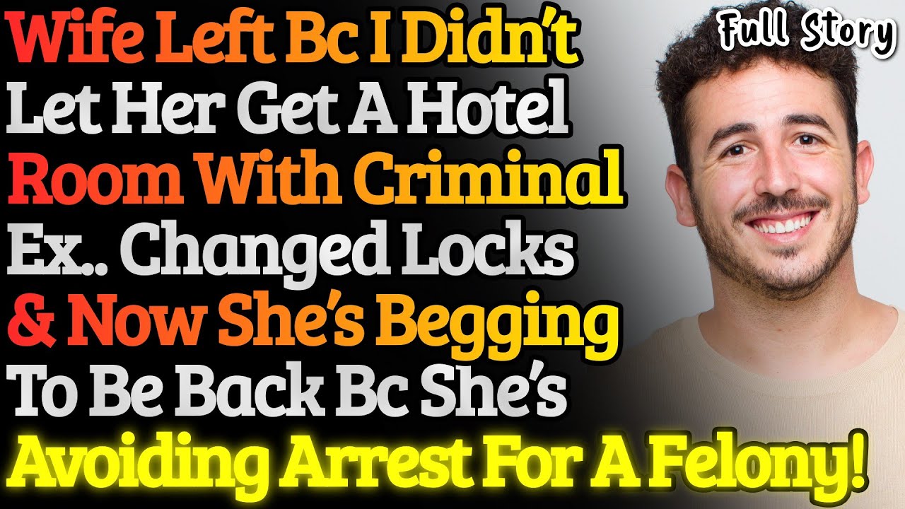 Wife Left Me For Criminal Ex & Now Begs I Take Her Back Bc She Committed A Felony!