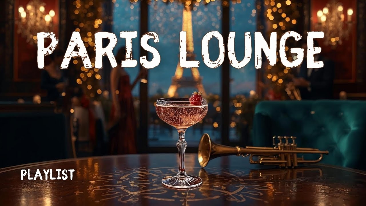 𝐏𝐀𝐑𝐈𝐒 𝐋𝐎𝐔𝐍𝐆𝐄🗼 French Instrumental Music — Cocktail Playlist | Ooh La La