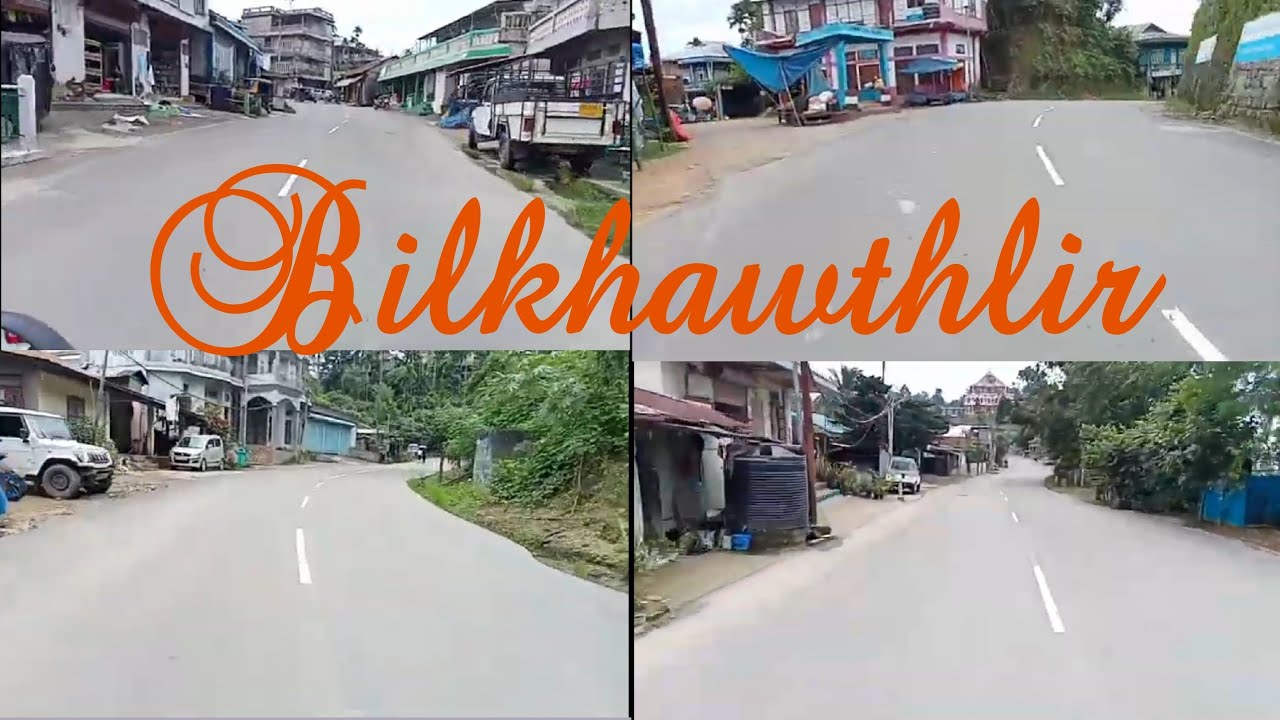 Bilkhawthlir#nationalhighway 306#places
