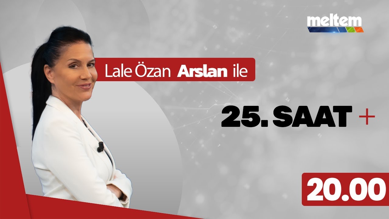 Lale Özan Arslan ile 25. Saat+ | 7 Ocak 2026