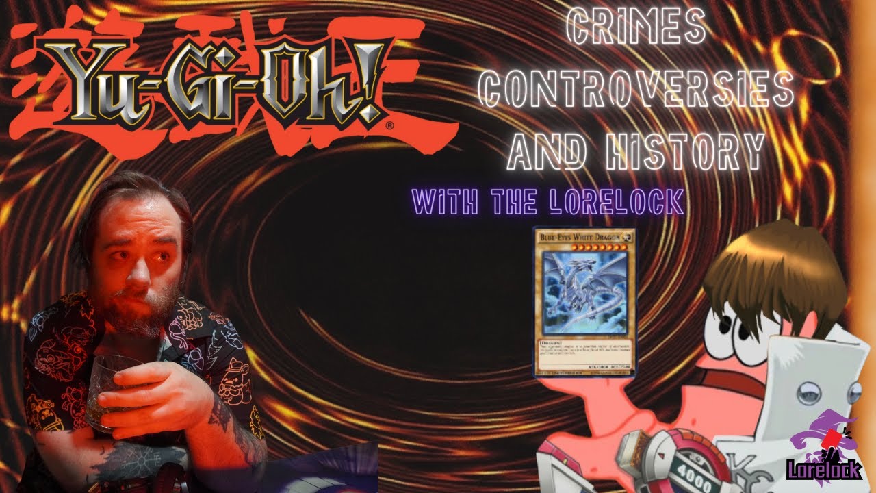 The Yu-Gi-Oh! Scandals, Crimes & Controversies