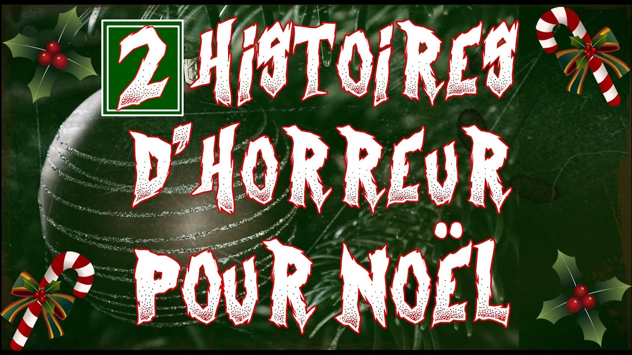 [CREEPYPASTA FR] 2 HISTOIRES TERRIFIANTES POUR NOËL