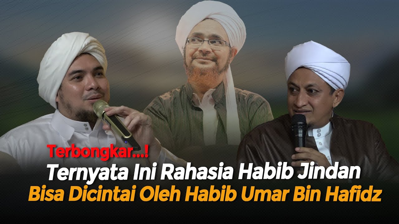 Cara Mendapat Perhatian Habib Umar Bin Hafidz - Habib Jindan Bin Novel Bin Jindan