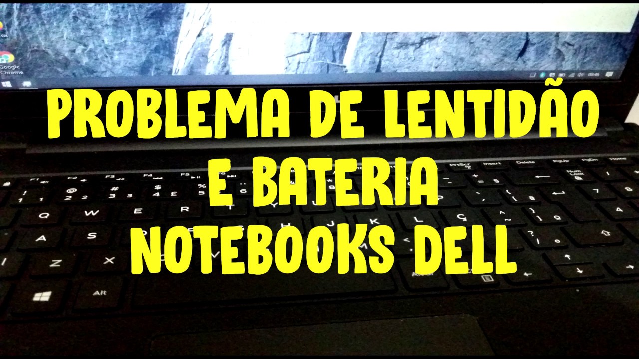 Notebook Dell Lento, bateria não carrega