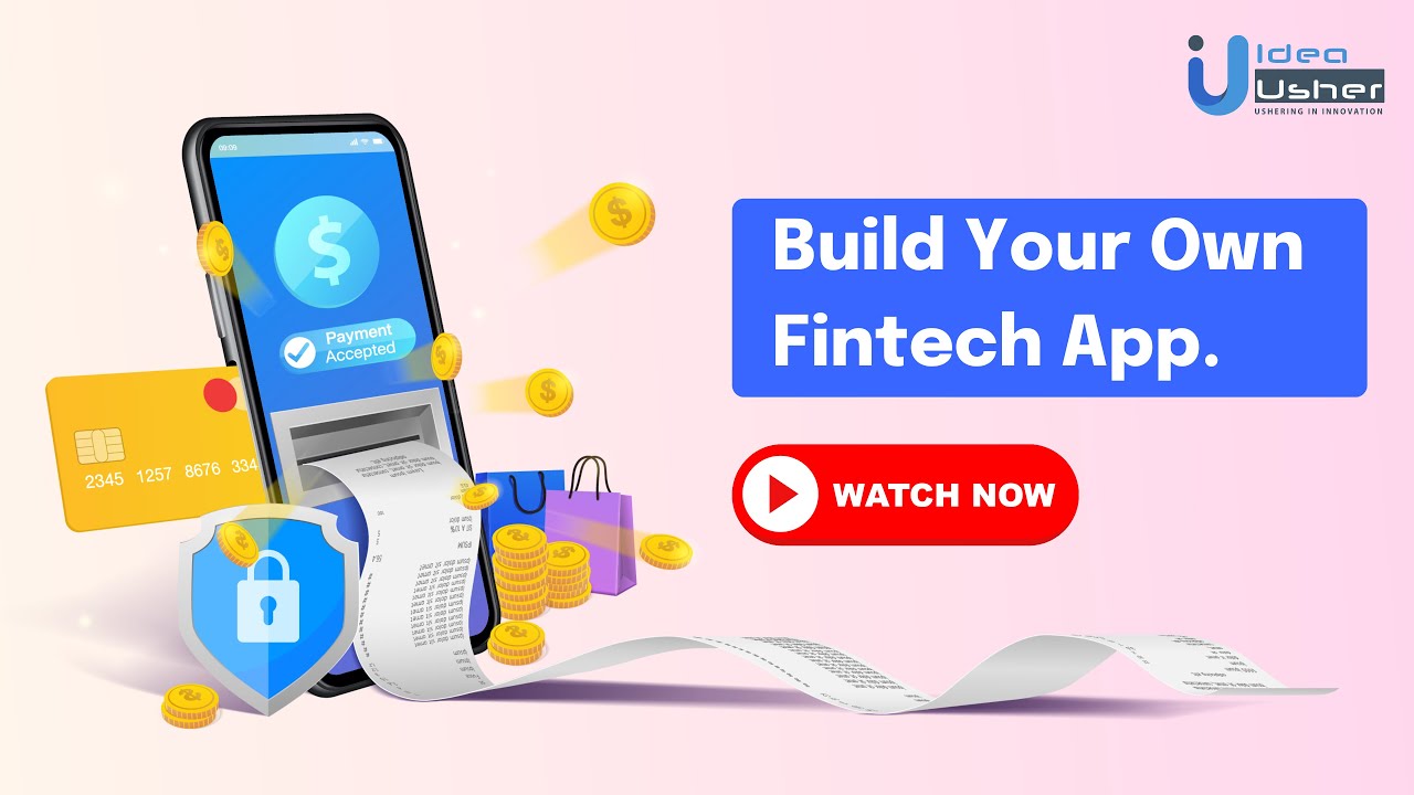 How to Build Your Own Fintech App? | Idea Usher 