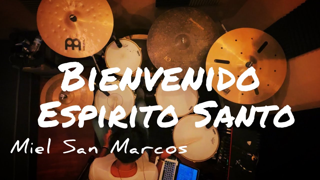 Bienvenido Espíritu Santo - Miel San Marcos [Drum Cover] Joshua Ramos