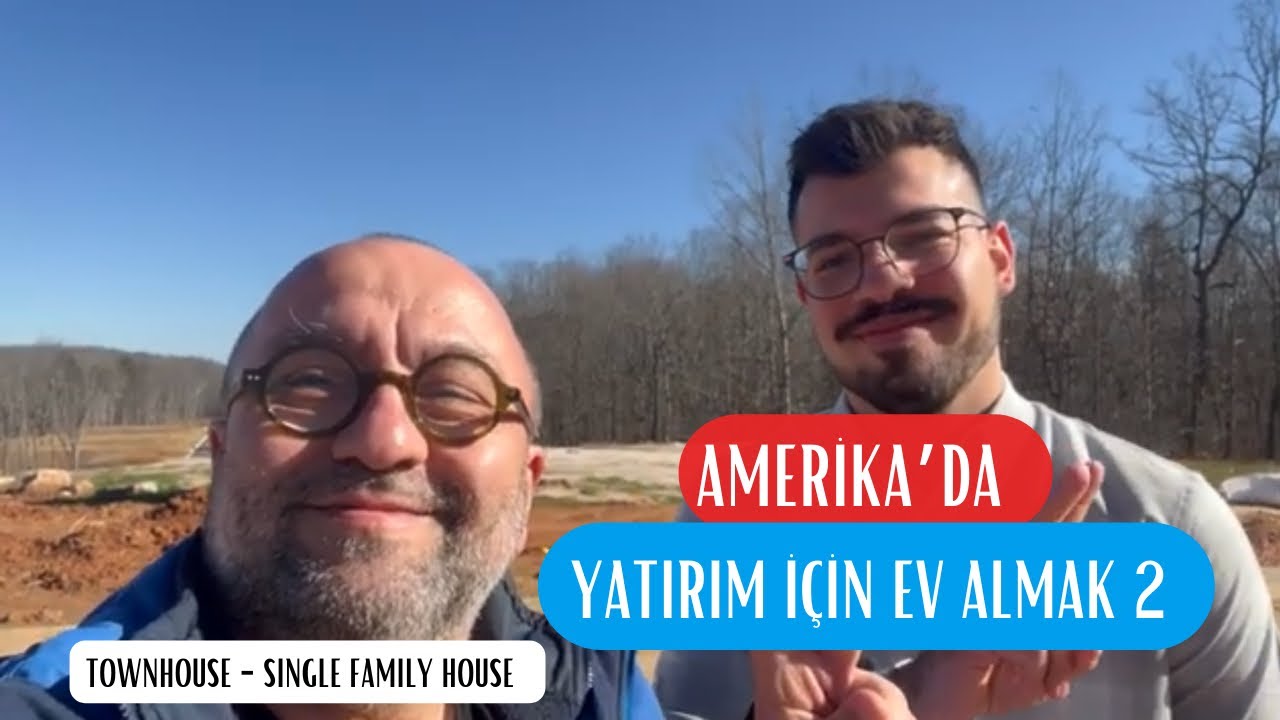 AMERİKA'DA YATIRIM İÇİN EV ALMAK BÖLÜM II | Townhouse - Single Family House
