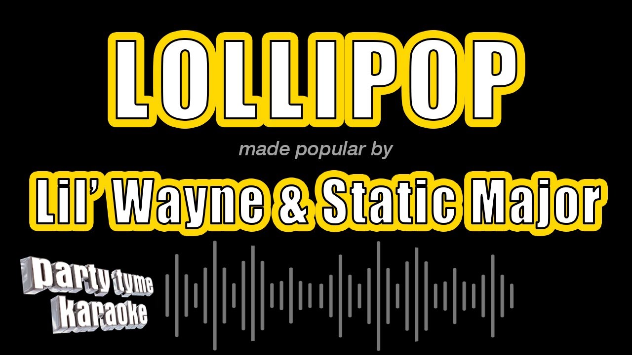 Lil' Wayne & Static Major - Lollipop (Karaoke Version)