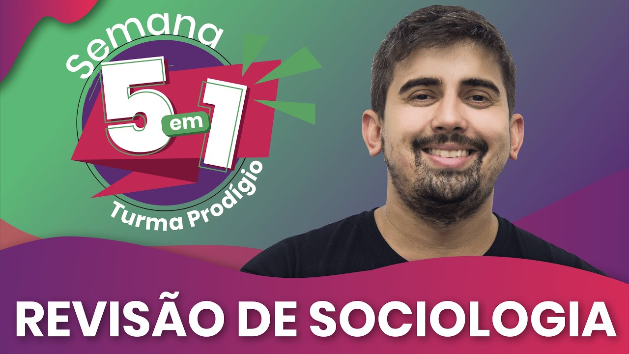 Semana 5 em 1 | Revisão de Sociologia | Prof. Leandro Vieira