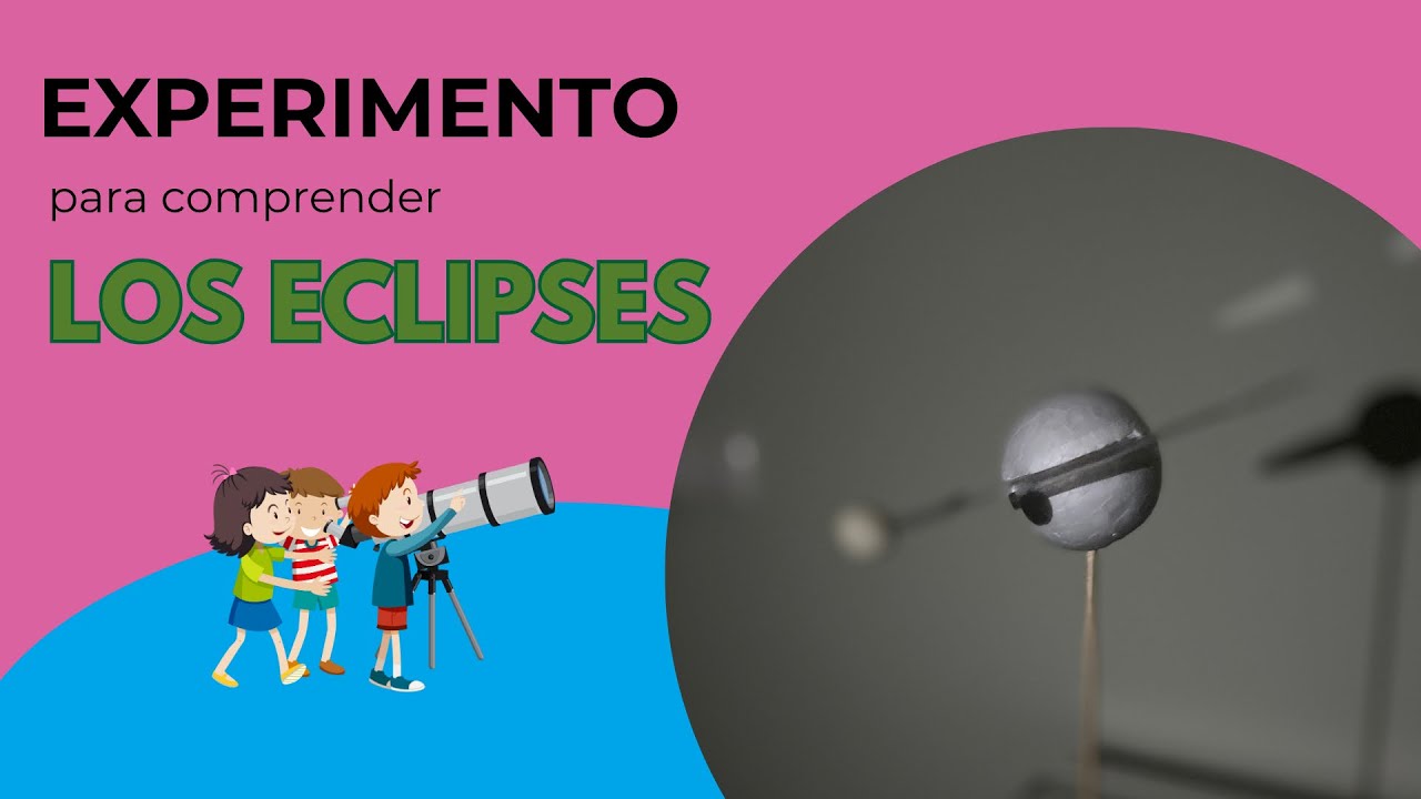 EXPERIMENTO GENIAL para comprender LOS ECLIPSES ☀️🌒🌍