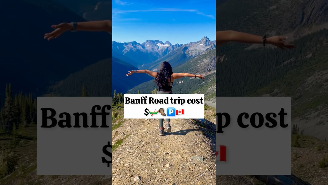 How Much a Banff Road Trip Cost😳🇨🇦 #banff #travelcanada #travelalberta #travelshorts