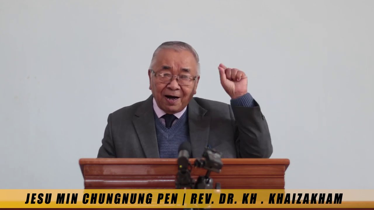 JESU MIN CHUNGNUNG PEN | CHRISTMAS SERMON | REV. DR. KH. KHAIZAKHAM
