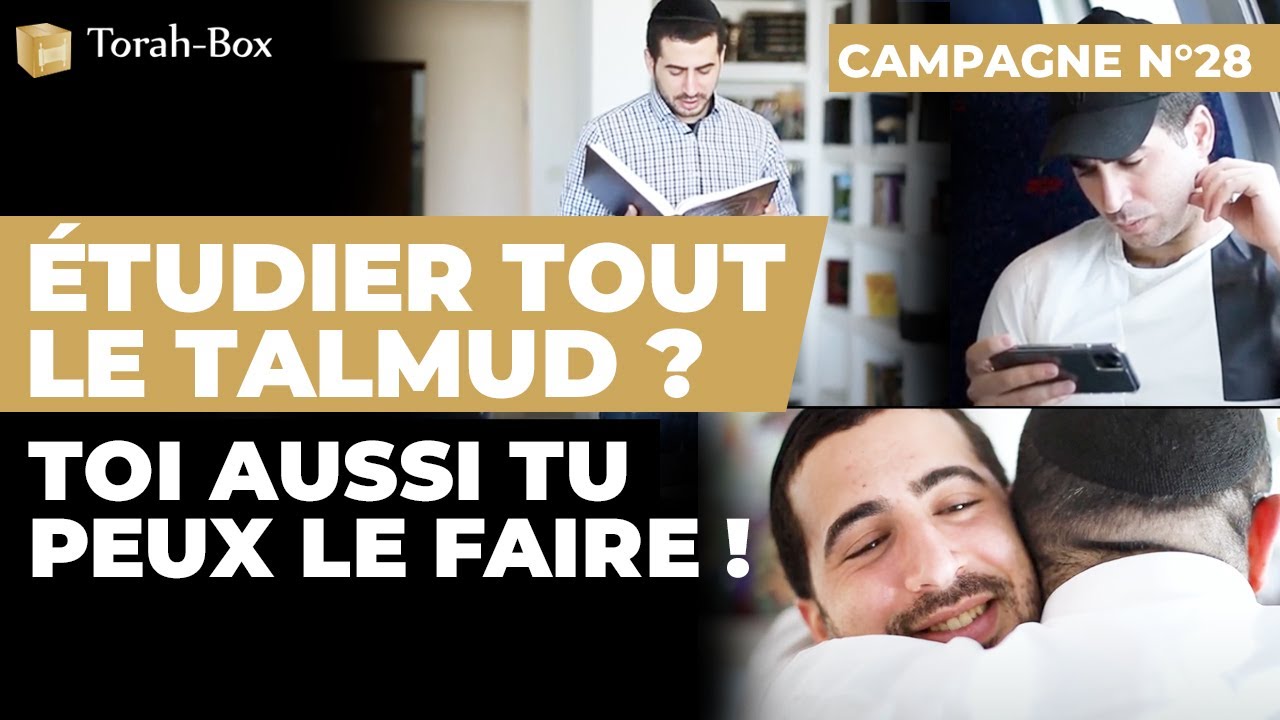 Campagne de sensibilisation n°28 - Étudier tout le Talmud, toi aussi tu peux le faire !