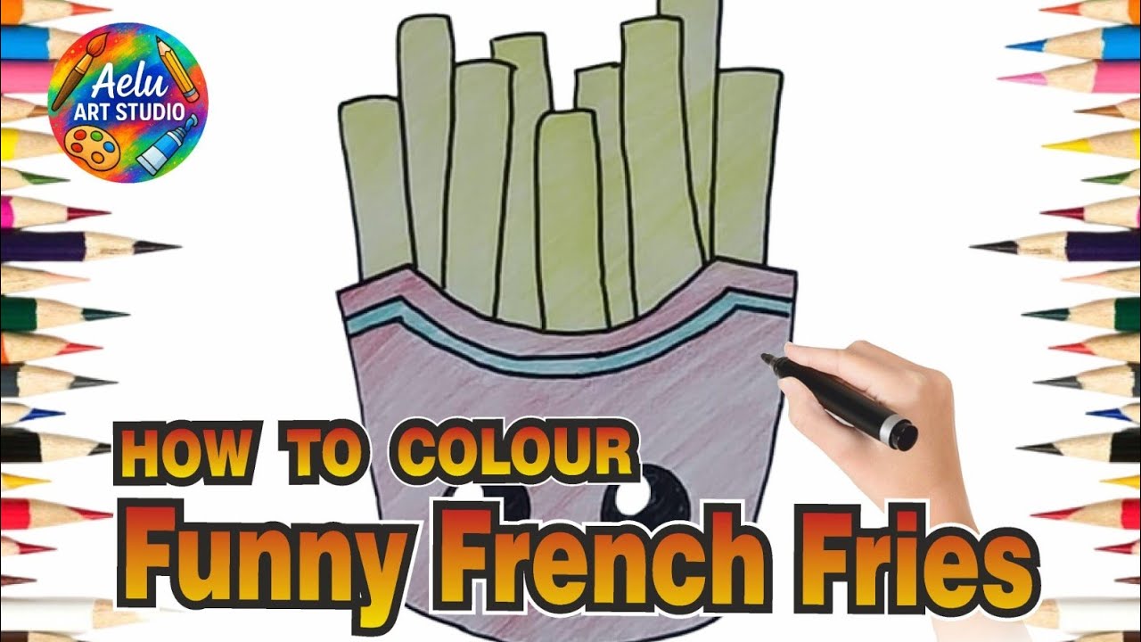 Easy Step-by-Step Colouring Tutorial | Funny French Fries | For All Ages