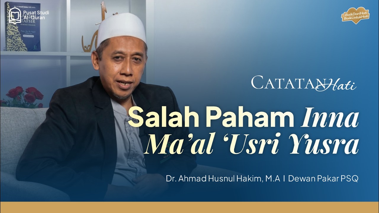 Salah Paham Inna Ma'al 'Usri Yusra I Dr. Ahmad Husnul Hakim, M.A.