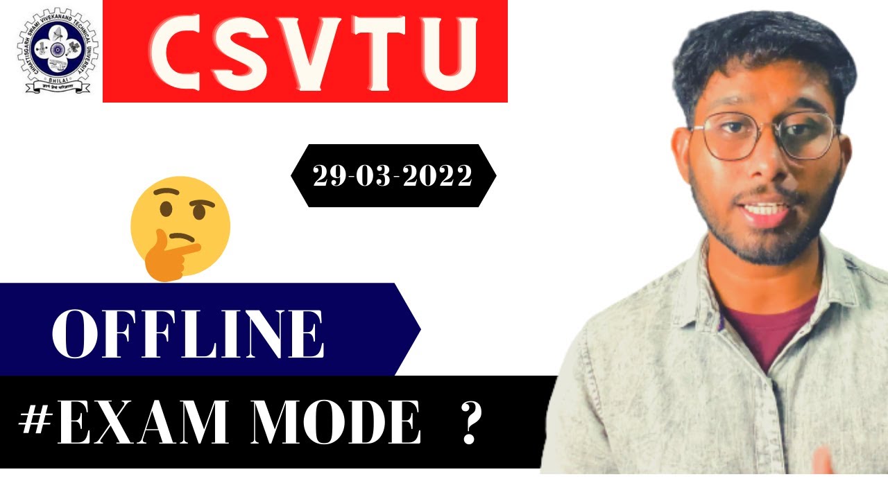 OFFLINE EXAM YA ONLINE ?  EXAM FORM KAB TAK ?| CSVTU