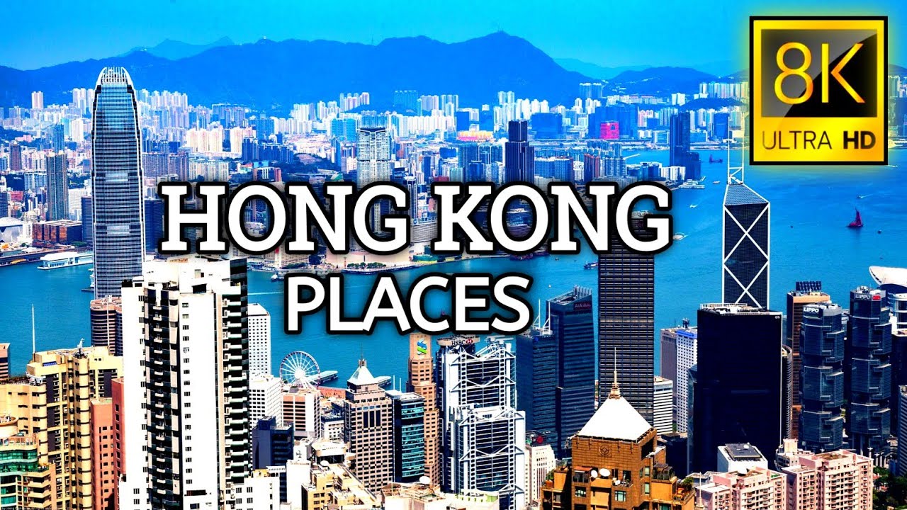 Hong Kong Places in 8K ULTRA HD / 8K TV
