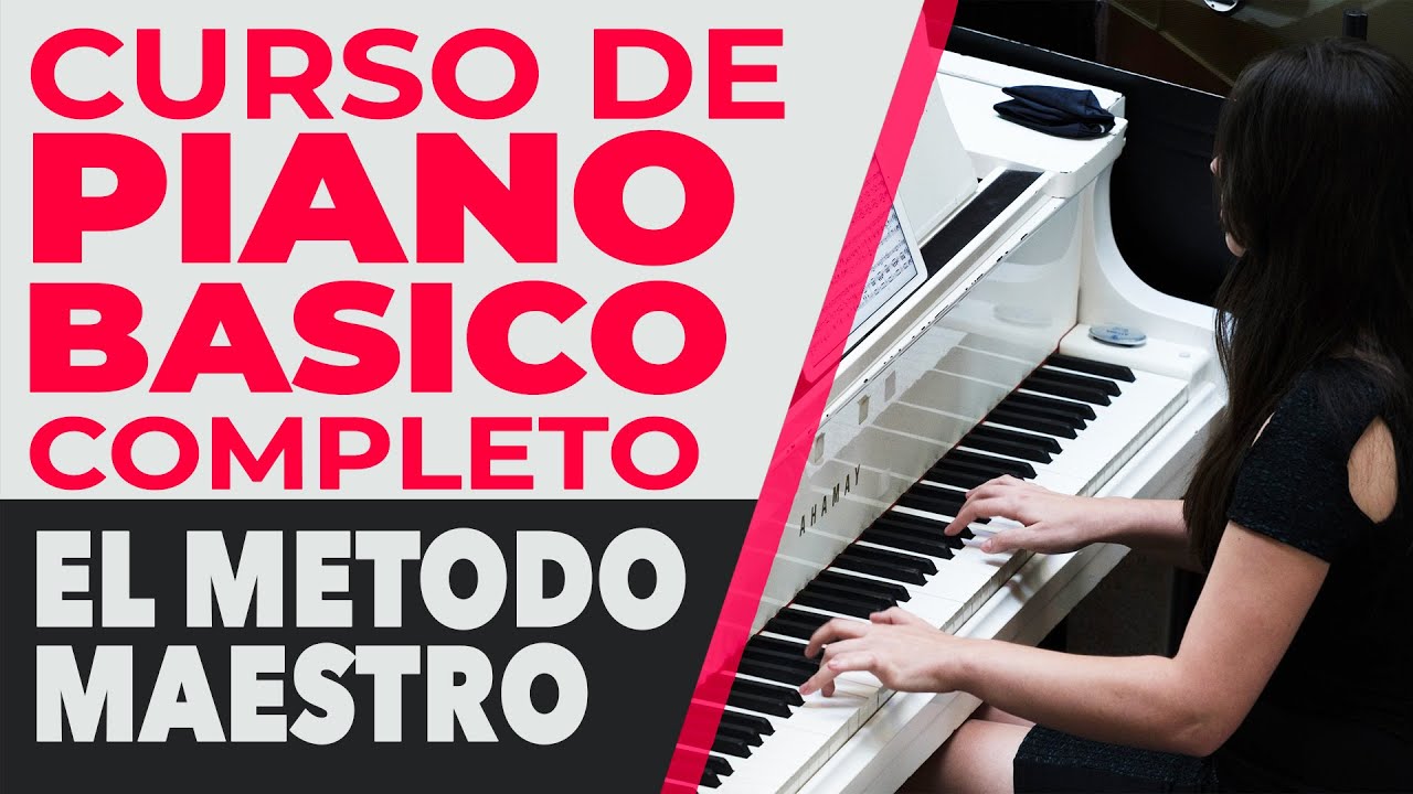 Aprende a Tocar Piano CURSO DE PIANO BASICO PARA PRINCIPIANTES