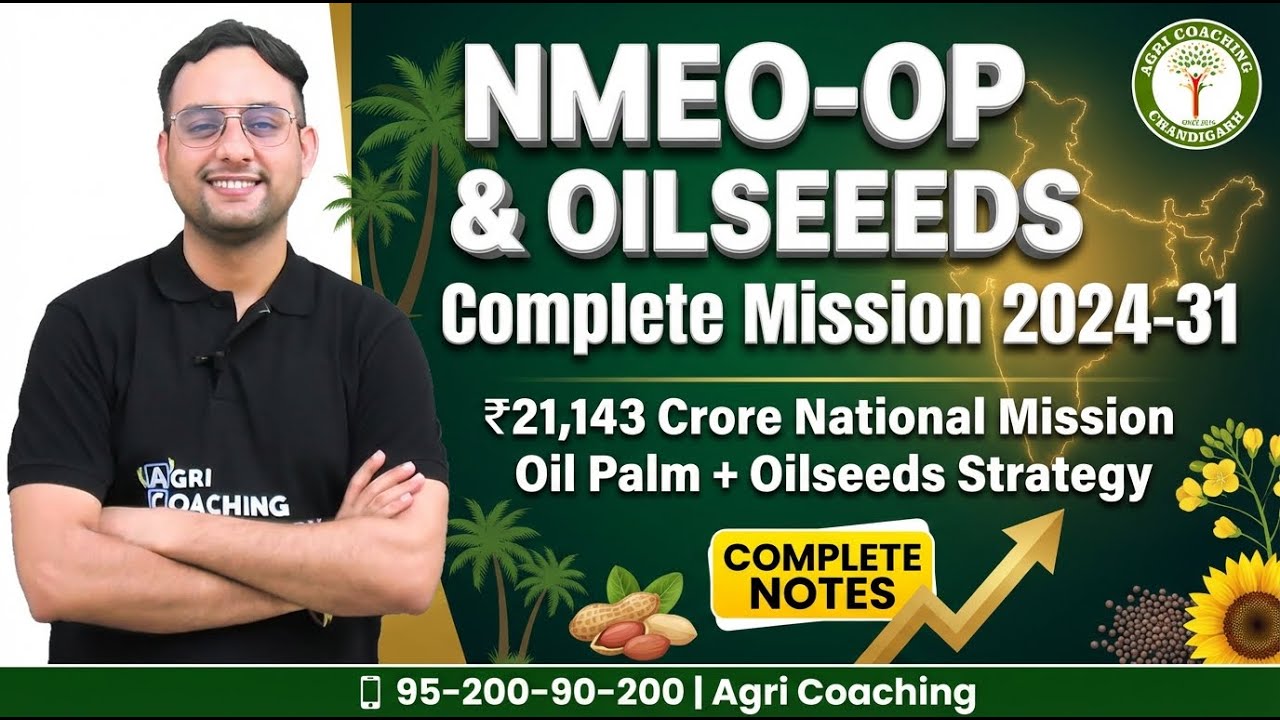 National Mission on Oilseeds & Oil Palm (NMEO-OP) 2024–31 | Agriculture Students Must Watch