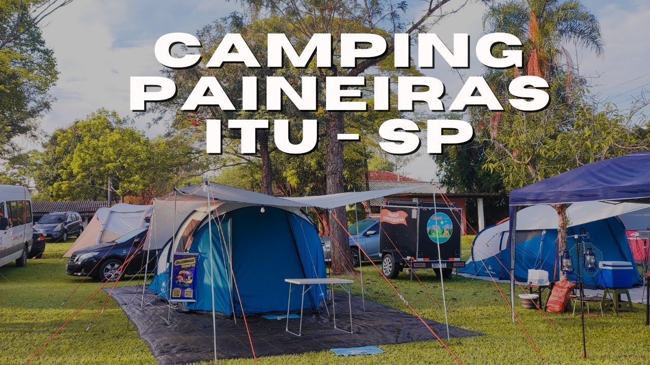 CAMPING PAINEIRAS I ITU I 2023 #campinglife #camping #acampamento #campingpaineiras