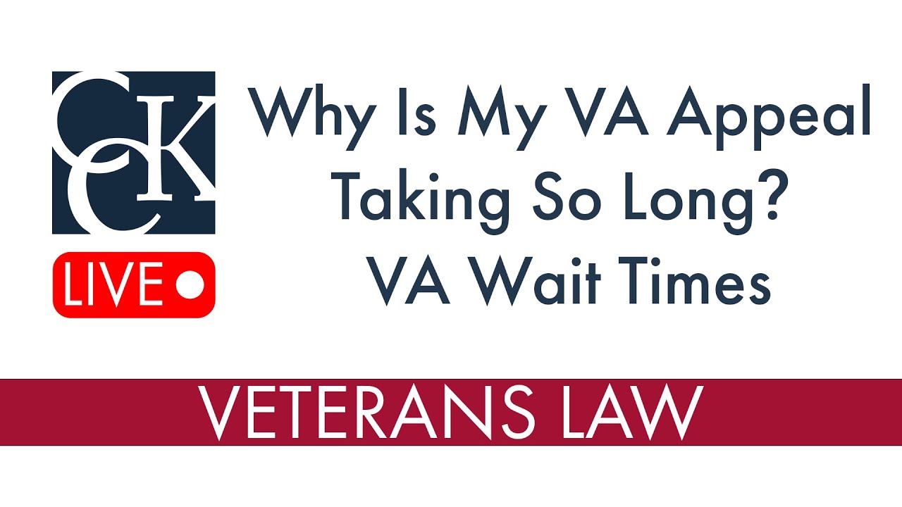 Why Is My VA Appeal Taking So Long? VA Wait Times