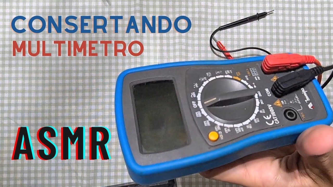 ASMR CONSERTANDO MULTÍMETRO