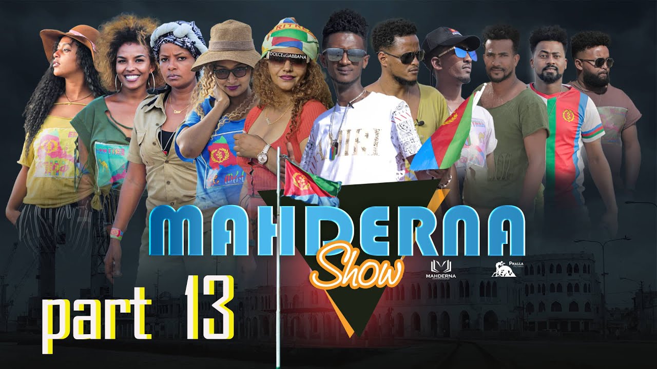 #MAHDERNA ; ናጽነት ኤርትራና HAPPY INDEPENDENCE DAY  ERITREAN 2022 SHOW PART 13 FINAL