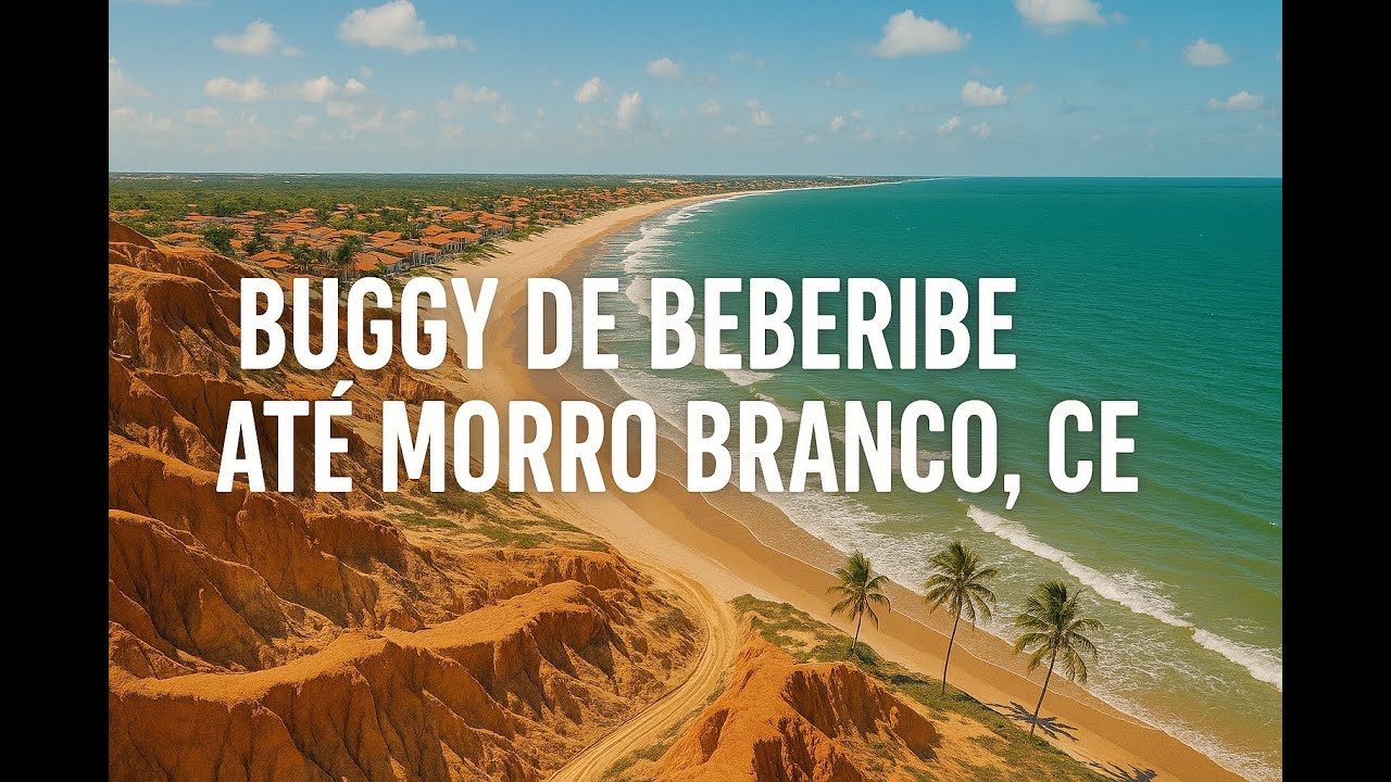 📍 Passeio de buggy de Beberibe até Morro Branco, Ceará