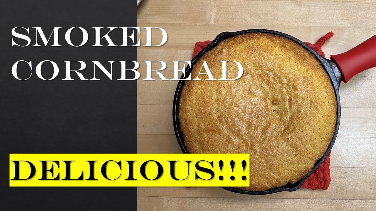 Easy Delicious Smoked Cornbread!!! |  How To Make The Best Cornbread
