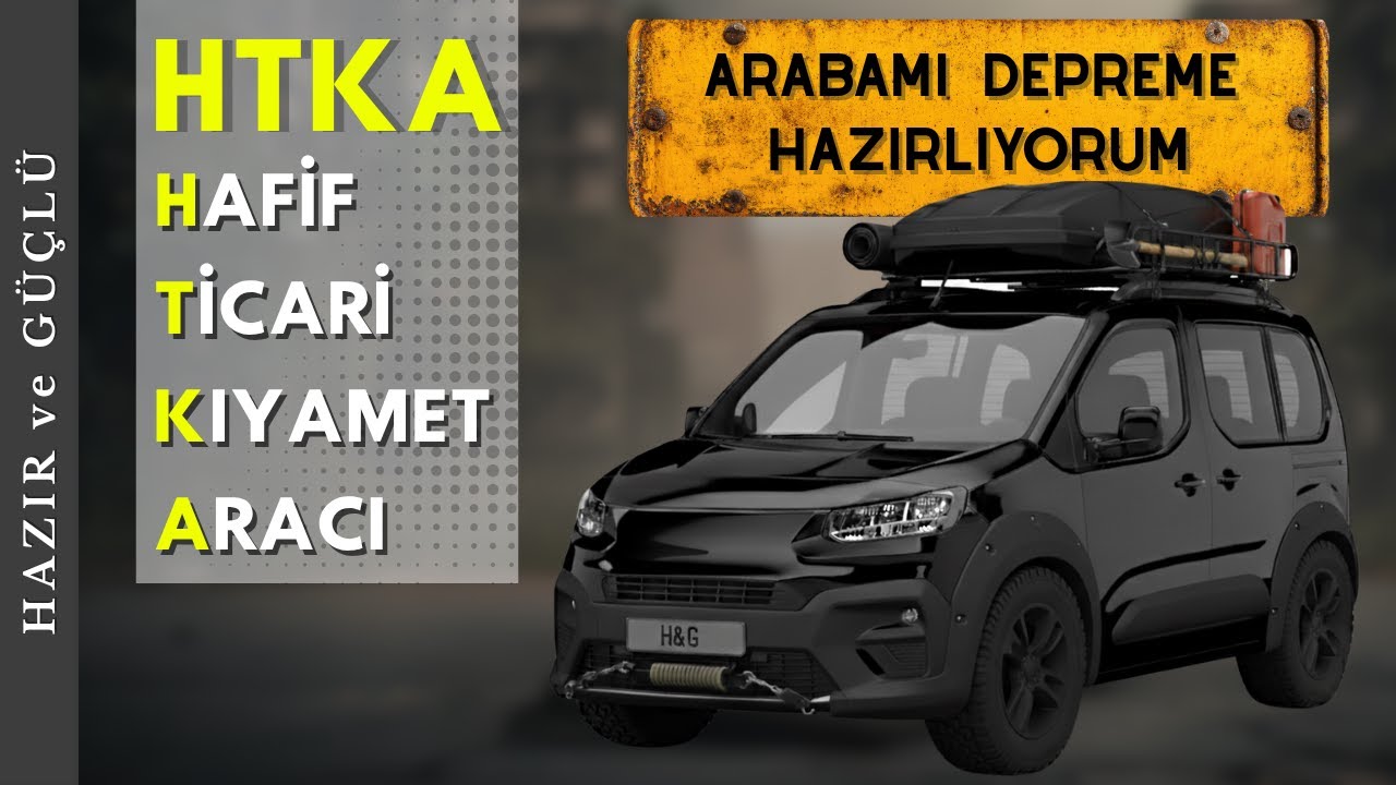1.Bölüm:HAZIRLIKÇI ARABASI Yapıyorum (Aracımı Deprem ve Diğer Olağanüstü Durumlara Hazırlıyorum)