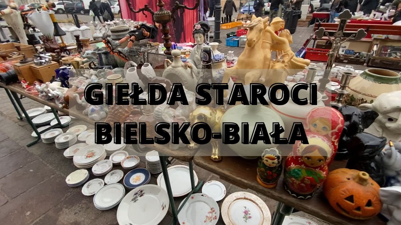 Giełda Staroci - Bielsko - Biała.