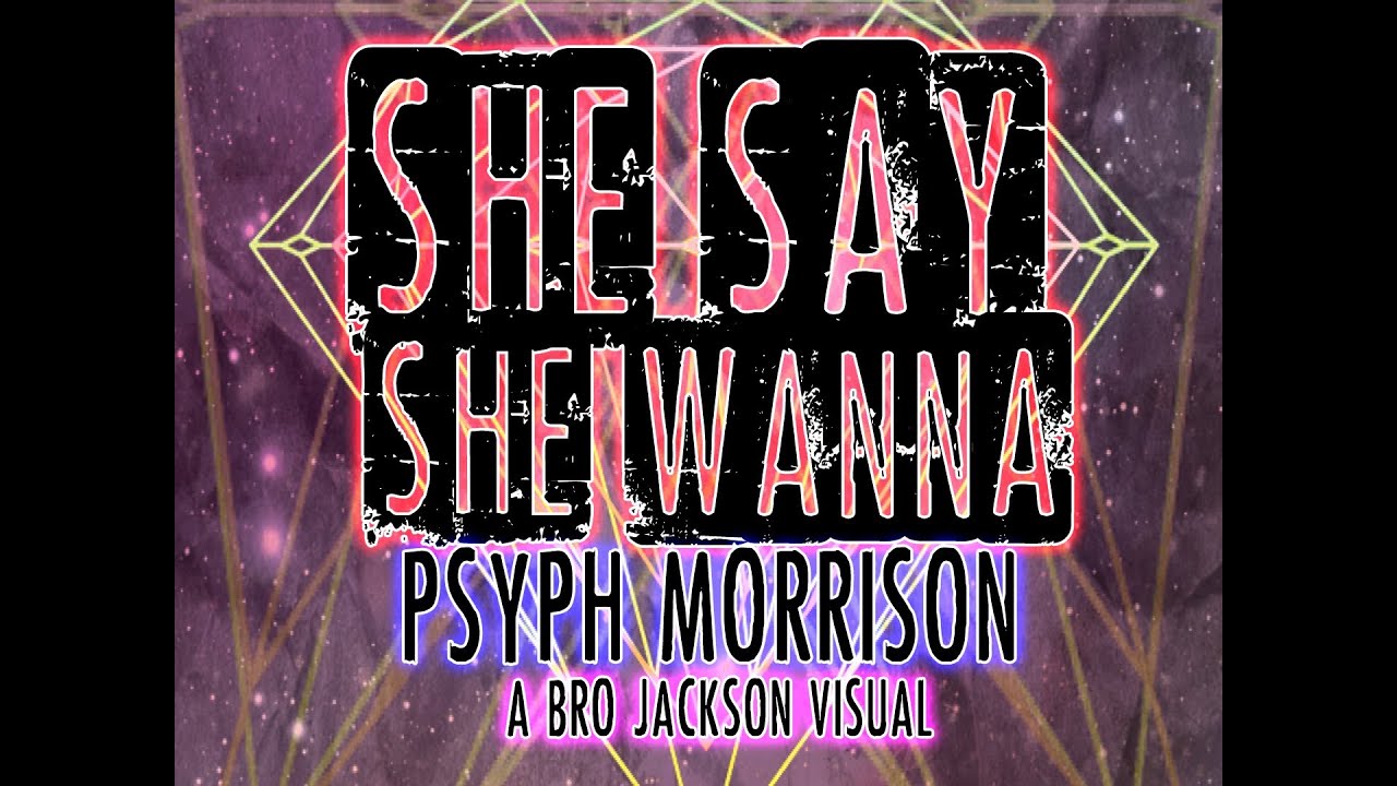 Psyph Morrison - She Say She Wanna - Produced by Pablo Productions (Official video)