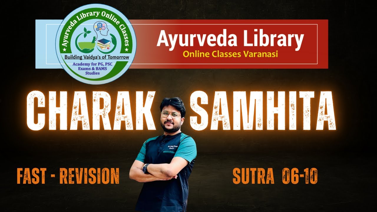 AIAPGET 2025 Revision | Charaka SUTRA   Sthana Adhyaya 6 -10 | Audio-Visual Quick Recap