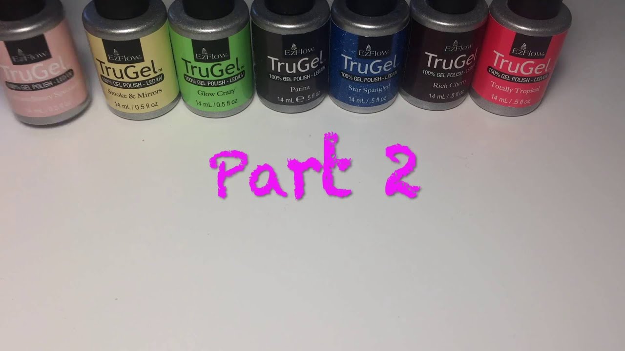 EzFlow Trugel Gel Polish colours Part 2