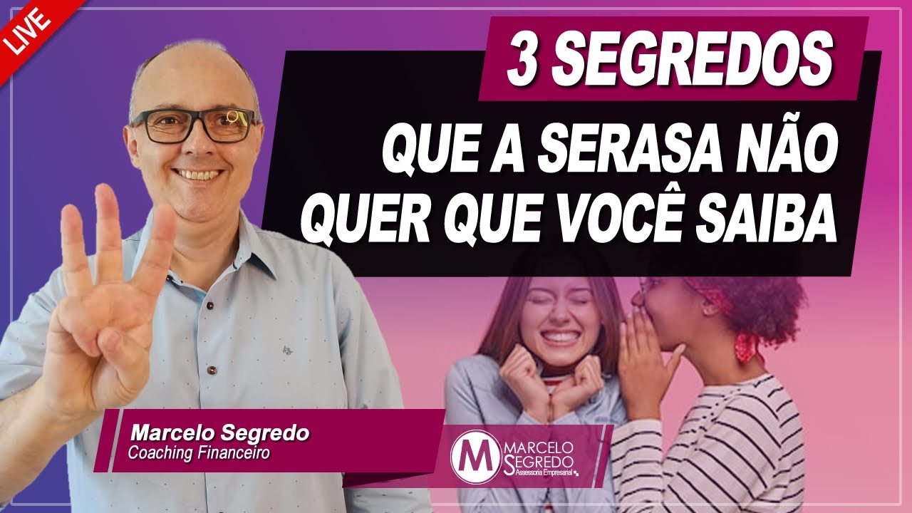 TRÊS SEGREDOS QUE A SERASA E O SCPC NÃO QUEREM QUE VOCÊ SAIBA!